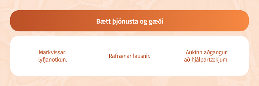 Bætt þjónusta og gæði