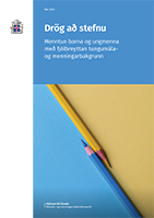 Drög að stefnu: Menntun barna og ungmenna
með fjölbreyttan tungumálaog menningarbakgrunn