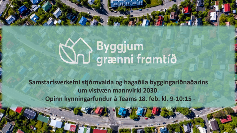 Byggjum grænni framtíð – Opinn kynningarfundur á Teams 18. febrúar kl. 9:00-10:15 - mynd
