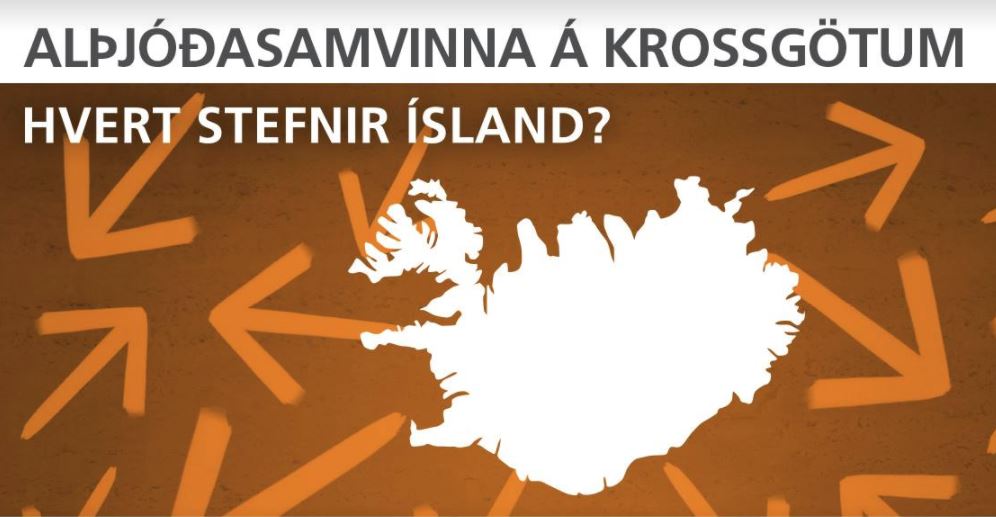 Alþjóðasamvinna á krossgötum: Hvert stefnir Ísland? - mynd