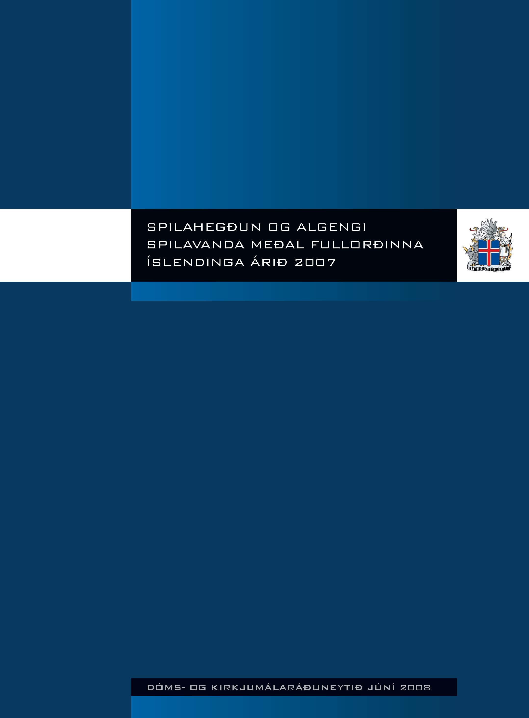 Forsíða á skýrslu um spilahegðun Íslendinga árið 2007